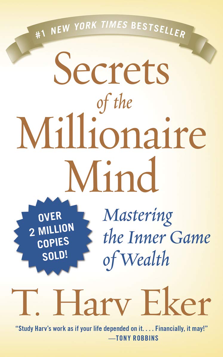 Secrets of the Millionaire Mind: Mastering the Inner Game of Wealth