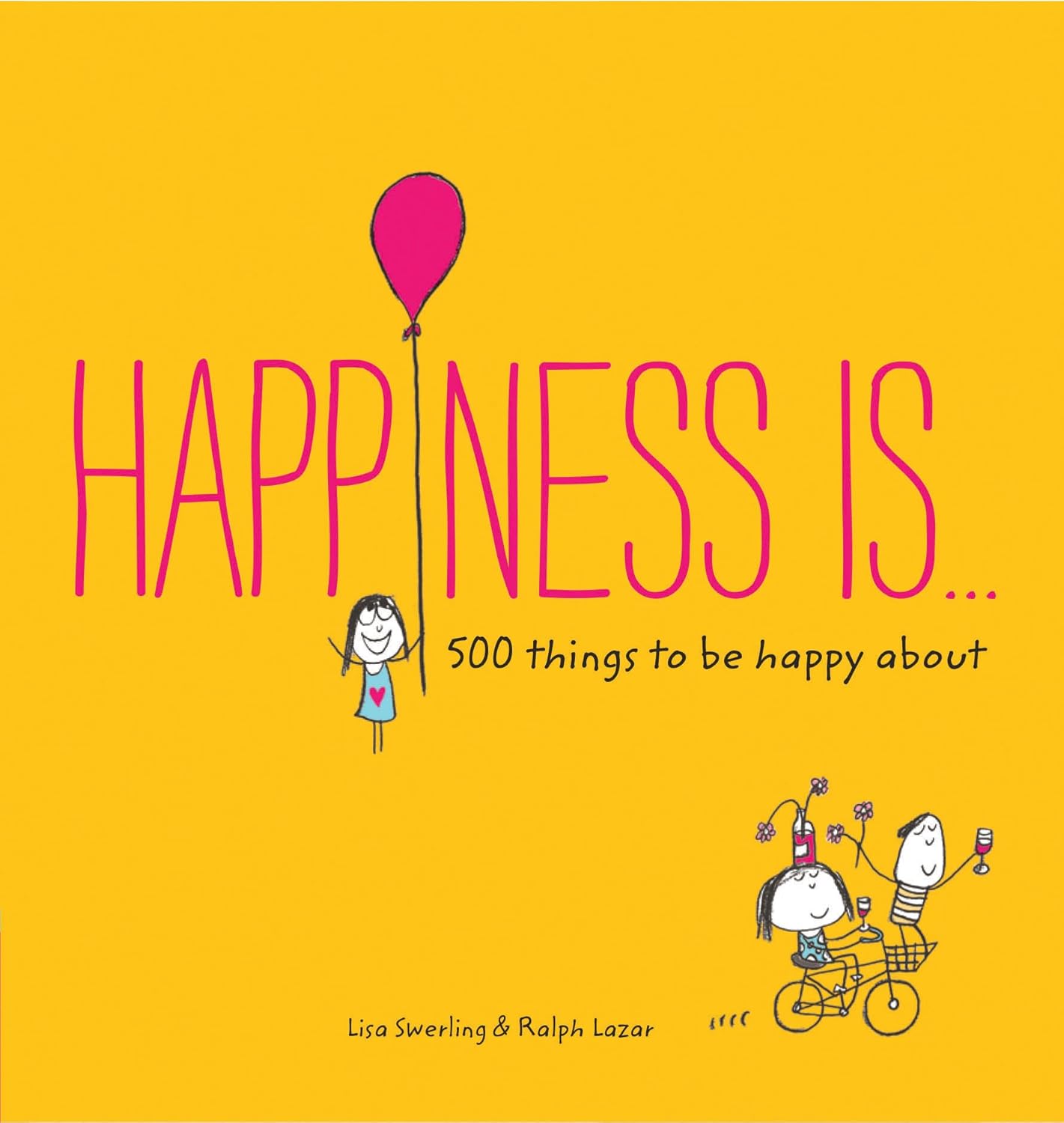 Happiness Is . . .: 500 Things To Be Happy About