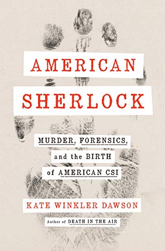 American Sherlock: Murder, Forensics, and the Birth of American CSI - Used (Very Good)